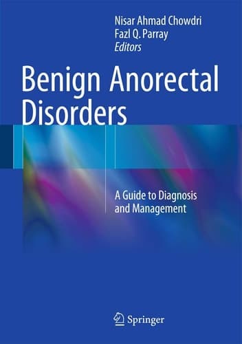 Benign Anorectal Disorders A Guide to Diagnosis and Management