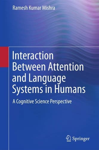 Interaction Between Attention and Language Systems in Humans A Cognitive Science Perspective