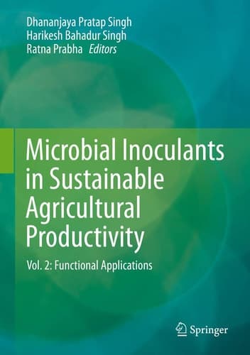 Microbial Inoculants in Sustainable Agricultural Productivity Vol. 2: Functional Applications