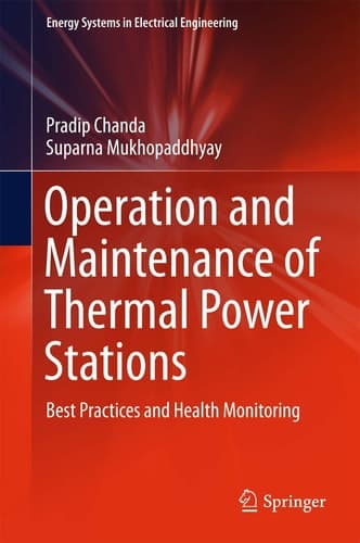 Operation and Maintenance of Thermal Power Stations Best Practices and Health Monitoring