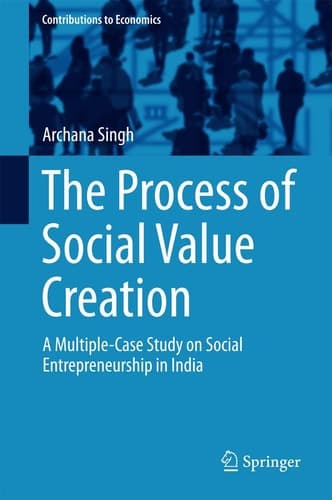 The Process of Social Value Creation A Multiple-Case Study on Social Entrepreneurship in India