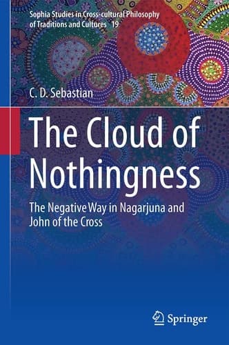The Cloud of Nothingness The Negative Way in Nagarjuna and John of the Cross