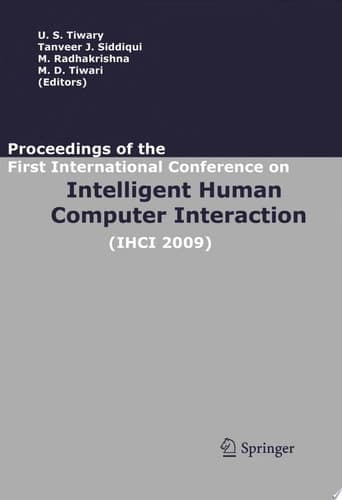Proceedings of the First International Conference on Intelligent Human Computer Interaction