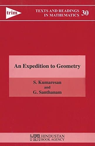 An Expedition to Geometry (Texts and Readings in Mathematics)