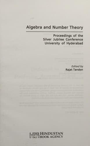 Algebra and Number Theory: Proceedings of the Silver Jubilee Conference University of Hyderabad