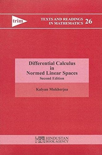 Differential Calculas in Normed Linear Spaces (Texts and Readings in Mathematics)