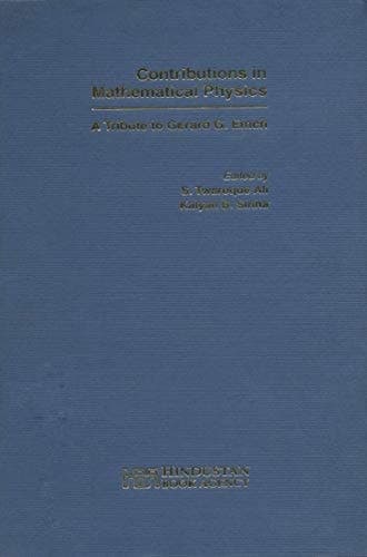 Contributions in Mathematical Physics: A Tribute to Gerard G. Emch
