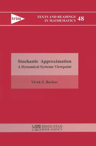 Stochastic Approximation A Dynamical Systems Viewpoint