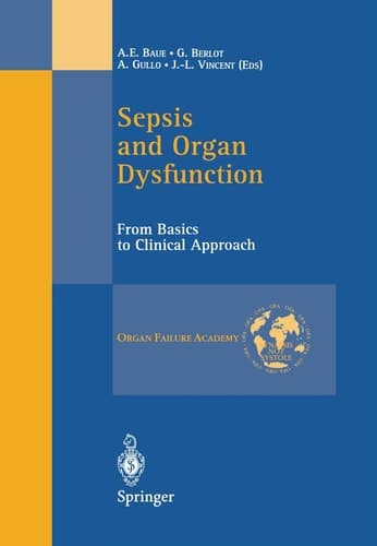 Sepsis and Organ Dysfunction From Basics to Clinical Approach