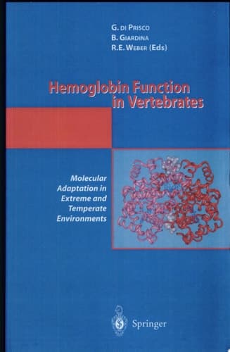 Hemoglobin Function in Vertebrates Molecular Adaptation in Extreme and Temperate Environments