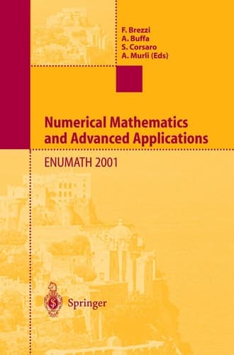 Numerical Mathematics and Advanced Applications Proceedings of ENUMATH 2001 the 4th European Conference on Numerical Mathematics and Advanced Applications Ischia, July 2001
