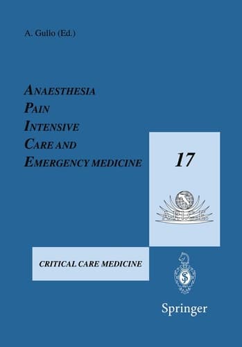 Anaesthesia, Pain, Intensive Care and Emergency Medicine — A.P.I.C.E. Proceedings of the 17th Postgraduate Course in Critical Care Medicine Trieste, Italy — November 15–19, 2002 Volume II