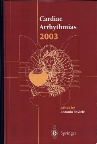 Cardiac Arrhythmias 2003 Proceedings of the 8th International Workshop on Cardiac Arrhythmias, Venice 5-8 October 2003