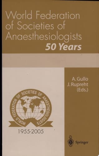 World Federation of Societies of Anaesthesiologists 50 Years 50th anniversary book