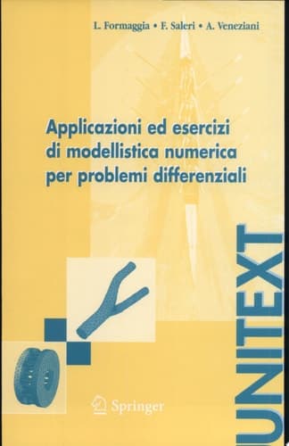 Applicazioni ed esercizi di modellistica numerica per problemi differenziali