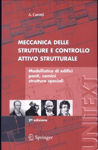Meccanica delle strutture e Controllo attivo strutturale Modellistica di edifici, ponti, camini, strutture speciali