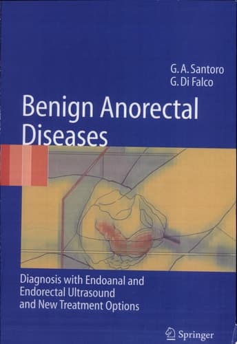 Benign Anorectal Diseases Diagnosis with Endoanal and Endorectal Ultrasound and New Treatment Options