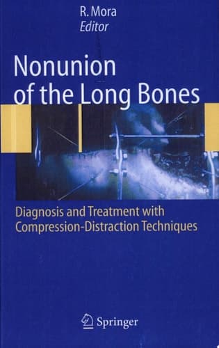 Nonunion of the Long Bones Diagnosis and Treatment with Compression-distraction Techniques
