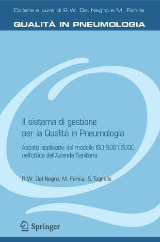 Il sistema di gestione per la Qualità in Pneumologia Aspetti applicativi del modello ISO 9001: 2000 nell'ottica dell'Azienda Sanitaria