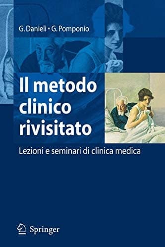 Il metodo clinico rivisitato Lezioni e seminari di clinica medica