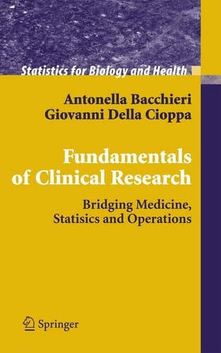 Fundamentals of Clinical Research Bridging Medicine, Statistics and Operations