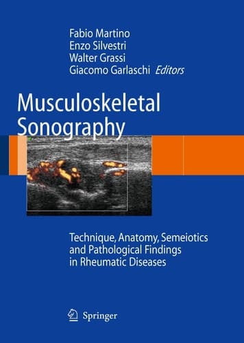 Musculoskeletal Sonography Technique, Anatomy, Semeiotics and Pathological Findings in Rheumatic Diseases