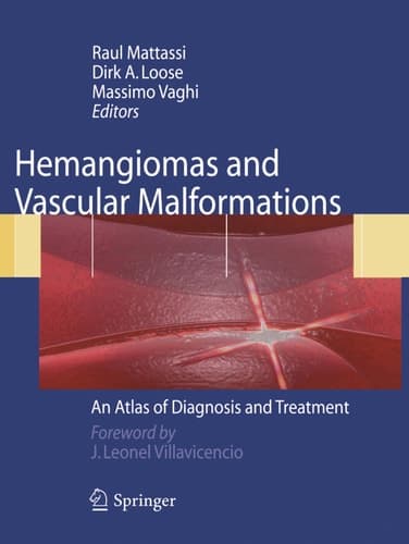 Hemangiomas and Vascular Malformations An Atlas of Diagnosis and Treatment