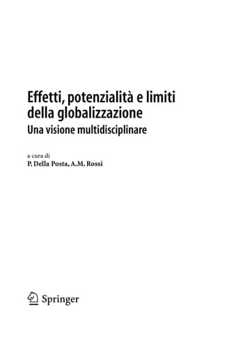 Effetti, potenzialità e limiti della globalizzazione Una visione multidisciplinare
