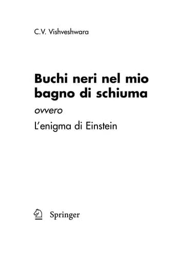 Buchi neri nel mio bagno di schiuma ovvero l'enigma di Einstein