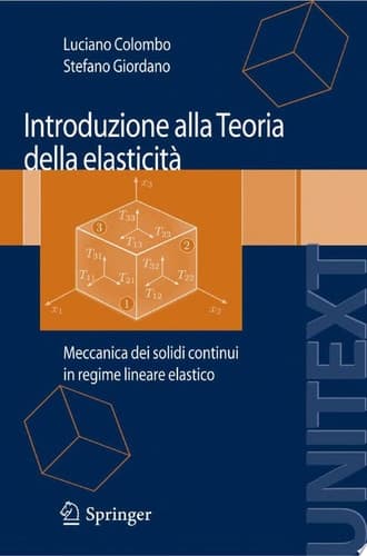 Introduzione alla Teoria della elasticità Meccanica dei solidi continui in regime lineare elastico