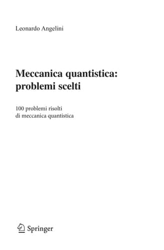 Meccanica quantistica: problemi scelti 100 problemi risolti di meccanica quantistica