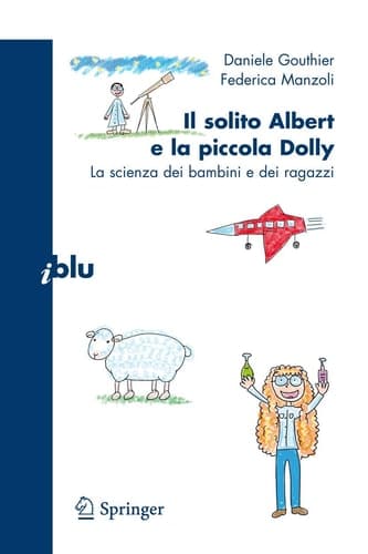 Il solito Albert e la piccola Dolly La scienza dei bambini e dei ragazzi