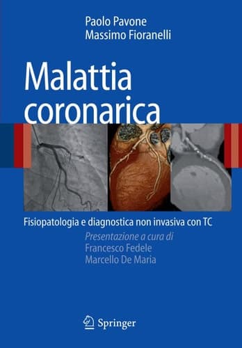 Malattia coronarica Fisiopatologia e diagnostica non invasiva con TC