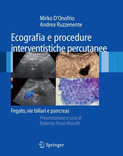 Ecografia e procedure interventistiche percutanee Fegato, vie biliari e pancreas