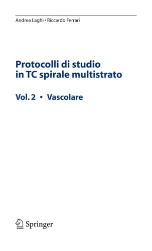 Protocolli di studio in TC spirale multistrato Vol. 2 - Vascolare