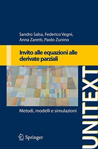 Invito alle equazioni a derivate parziali Metodi, modelli e simulazioni