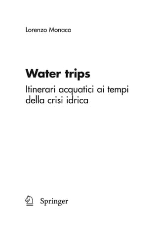 Water trips Itinerari acquatici ai tempi della crisi idrica