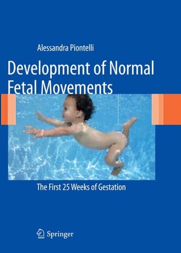 Development of Normal Fetal Movements The First 25 Weeks of Gestation
