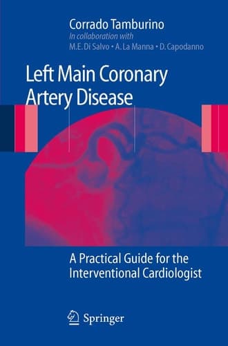 Left Main Coronary Artery Disease A Practical Guide for the Interventional Cardiologist