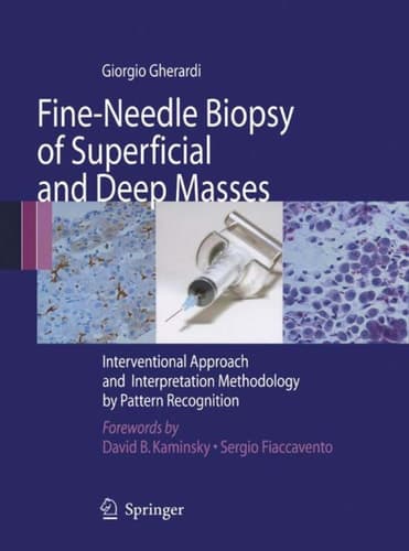 Fine-Needle Biopsy of Superficial and Deep Masses Interventional Approach and Interpretation Methodology by Pattern Recognition