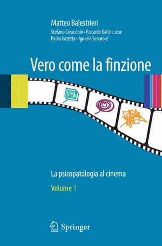 Vero come la finzione La psicopatologia al cinema Vol. 1