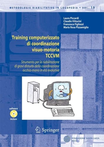 Training computerizzato di coordinazione visuo-motoria TCCVM (Metodologie Riabilitative in Logopedia, 19) (Italian Edition)