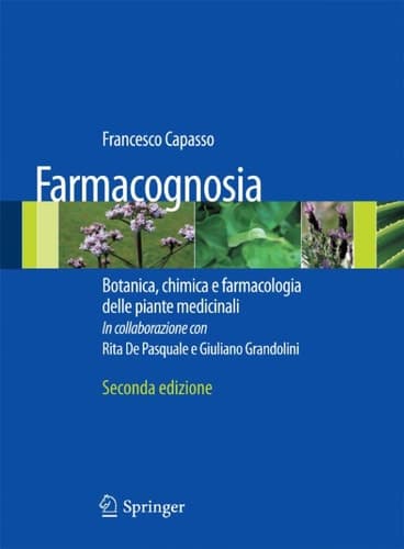Farmacognosia Botanica, chimica e farmacologia delle piante medicinali