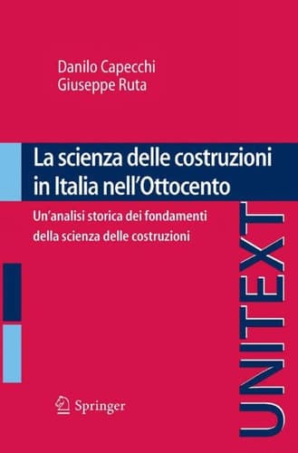 La scienza delle costruzioni in Italia nell'Ottocento Un'analisi storica dei fondamenti della scienza delle costruzioni