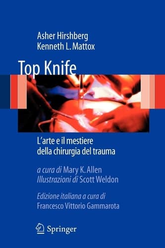 Top Knife L'arte e il mestiere della chirurgia del trauma