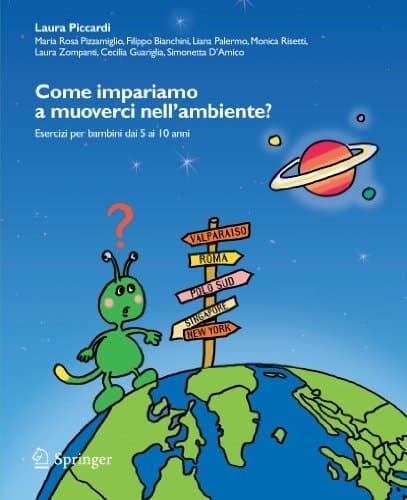 Come impariamo a muoverci nell'ambiente?: Esercizi per bambini dai 5 ai 10 anni (Italian Edition)