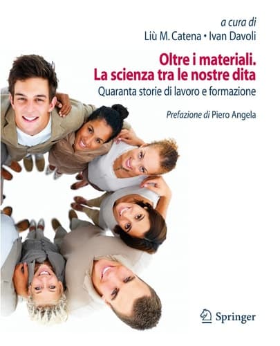Oltre i materiali. La scienza tra le nostre dita Quaranta storie di lavoro e formazione