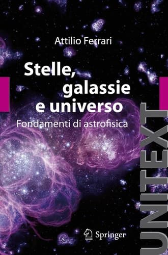 Stelle, galassie e universo Fondamenti di astrofisica