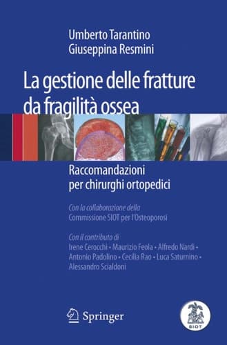 La gestione delle fratture da fragilità ossea Raccomandazioni per chirurghi ortopedici