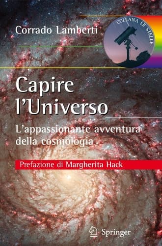 Capire l’Universo L'appassionante avventura della cosmologia